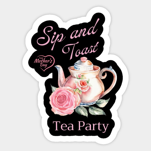 Mother daty Tea Party Sip and Toast Sticker by CoolFuture